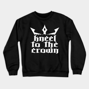 Kneel to the Crown Crewneck Sweatshirt